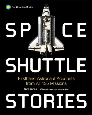 Space Shuttle Stories: Firsthand Astronaut Accounts from All 135 Missions book