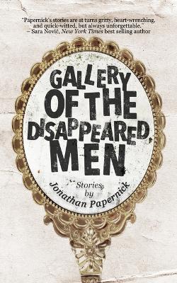 Gallery of the Disappeared Men: Stories book