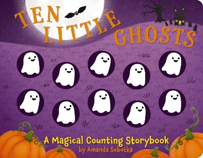 Ten Little Ghosts: A Magical Counting Storybook book