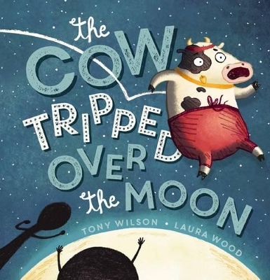 Cow Tripped Over the Moon book