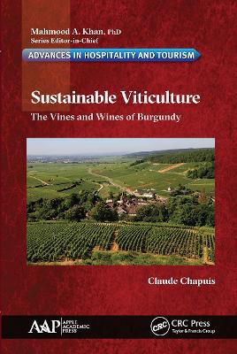 Sustainable Viticulture: The Vines and Wines of Burgundy by Claude Chapuis