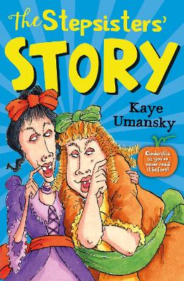 The The Stepsisters' Story by Kaye Umansky