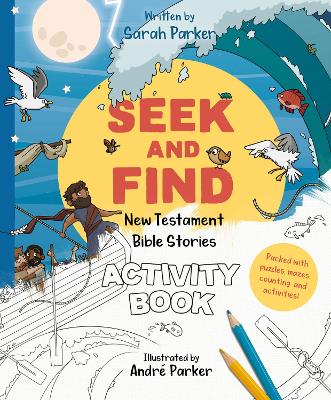 Seek and Find: New Testament Activity Book: Learn All About Jesus! book