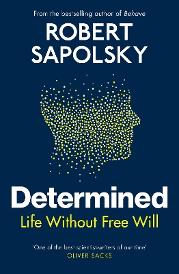 Determined: Life Without Free Will book