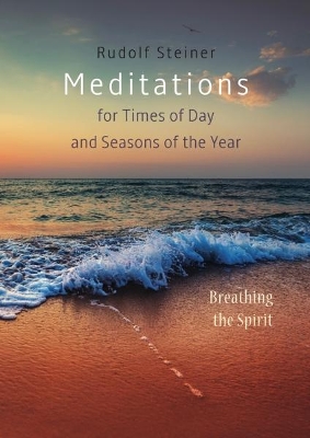 Meditations: for Times of Day and Seasons of the Year. Breathing the Spirit book