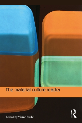 The Material Culture Reader by Victor Buchli