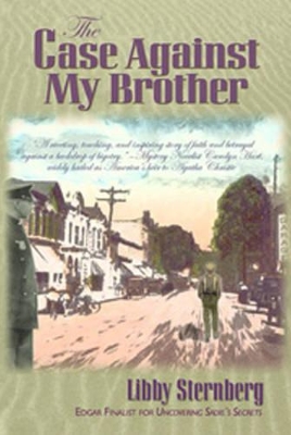 Case Against My Brother by Libby Malin Sternberg