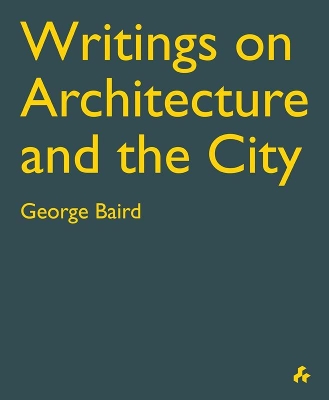 Writings on Architecture and the City book