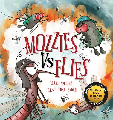 Mozzies Vs Flies by Sarah Speedie