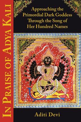 In Praise of Adya Kali book