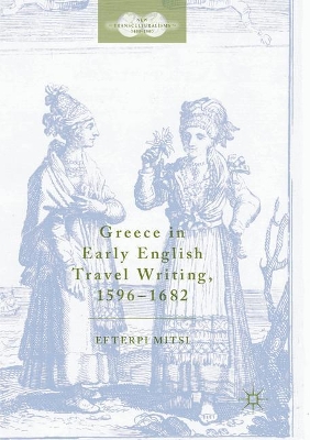 Greece in Early English Travel Writing, 1596–1682 book
