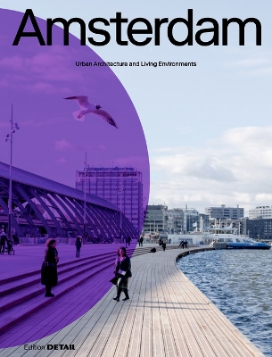 Amsterdam: Urban Architecture and Living Environments book