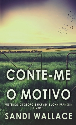 Conte-me O Motivo by Sandi Wallace