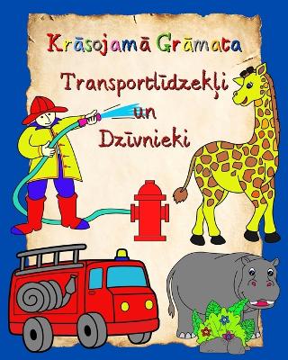 Krāsojamā Grāmata Transportlīdzekļi un Dzīvnieki: Lapas ar automasīnām un dzīvniekiem bērniem no 3 gadu vecuma book