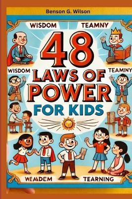 48 Laws of Power: A Kid-Friendly Guide to Building Real Strength book