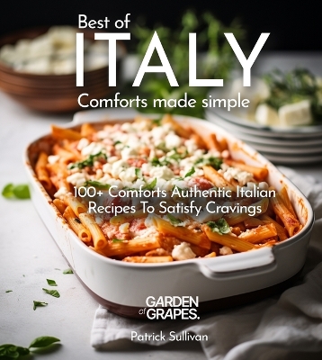 Italian Comfort Cookbook: 100+ Home Cook Favorites Authentic Italian, Picture included book