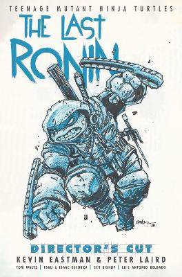 Teenage Mutant Ninja Turtles: The Last Ronin Director's Cut book