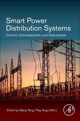 Smart Power Distribution Systems: Control, Communication, and Optimization book