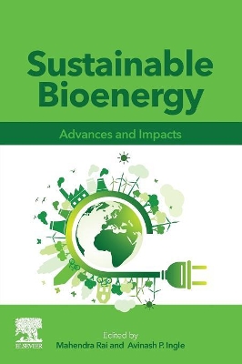 Sustainable Bioenergy: Advances and Impacts book