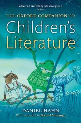 The Oxford Companion to Children's Literature by Daniel Hahn