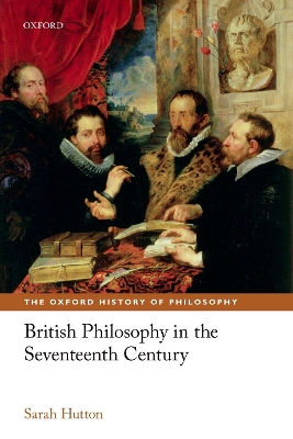 British Philosophy in the Seventeenth Century by Sarah Hutton