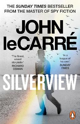 Silverview: The Sunday Times Bestseller by John le Carré