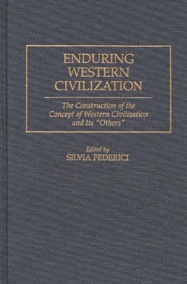 Enduring Western Civilization by Silvia Federici