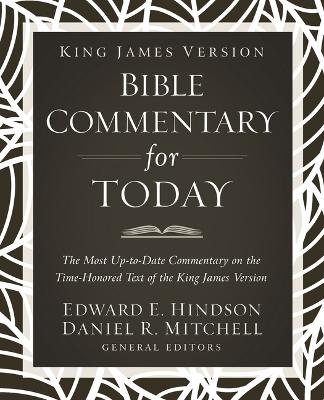 King James Version Bible Commentary for Today: The Most Up-to-Date Commentary on the Time-Honored Text of the King James Version book