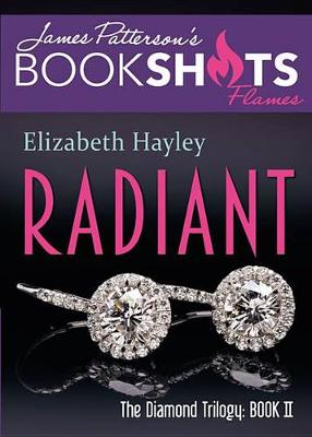 Radiant: The Diamond Trilogy, Book II by Elizabeth Hayley