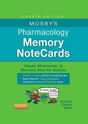 Mosby's Pharmacology Memory NoteCards: Visual, Mnemonic, and Memory Aids for Nurses book