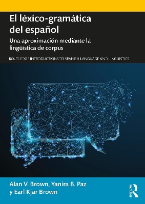 El léxico-gramática del español: Una aproximación mediante la lingüística de corpus book