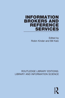 Information Brokers and Reference Services by Robin Kinder