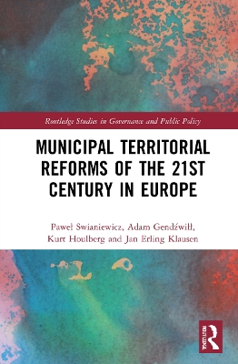 Municipal Territorial Reforms of the 21st Century in Europe by Paweł Swianiewicz