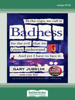 Badness by Gary Jubelin and Dan Box