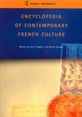Encyclopedia of Contemporary French Culture by Alex Hughes