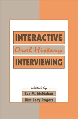 Interactive Oral History Interviewing book