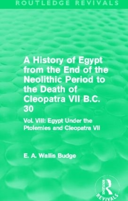 History of Egypt from the End of the Neolithic Period to the Death of Cleopatra VII B.C. 30 book