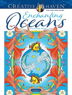 Creative Haven Enchanting Oceans Coloring Book book