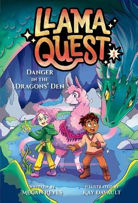 Llama Quest #1: Danger in the Dragons' Den book