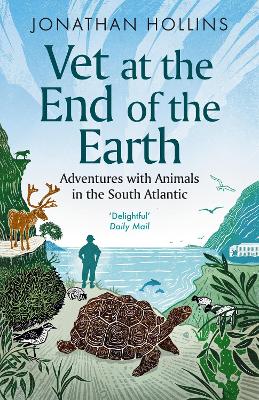 Vet at the End of the Earth: Adventures with Animals in the South Atlantic book