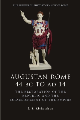 Augustan Rome 44 BC to AD 14 by J. S. Richardson