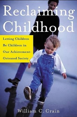 Reclaiming Childhood by William Crain
