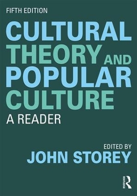 Cultural Theory and Popular Culture: A Reader by John Storey