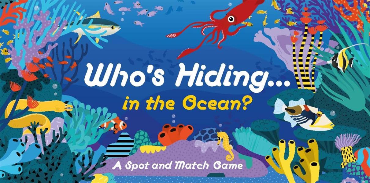 Who's Hiding in the Ocean?: A Spot and Match Game book