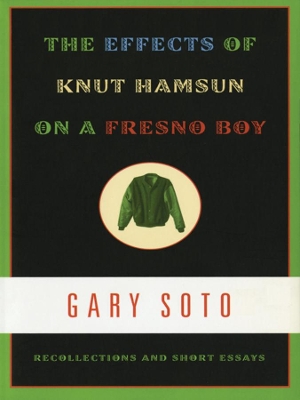 The Effects of Knut Hamsun on a Fresno Boy by Gary Soto