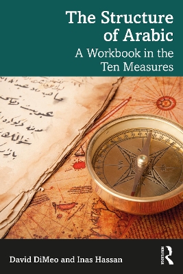 The Structure of Arabic: A Workbook in the Ten Measures by David DiMeo
