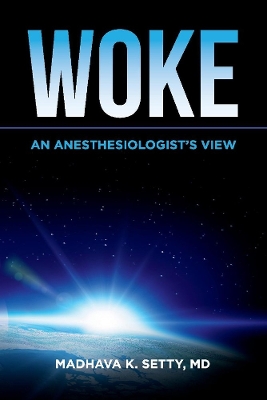 Woke. An Anesthesiologist's View book
