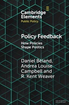 Policy Feedback: How Policies Shape Politics book