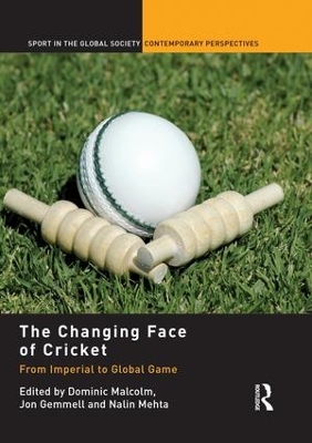 The Changing Face of Cricket by Dominic Malcolm