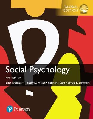 Social Psychology, Global Edition by Elliot Aronson